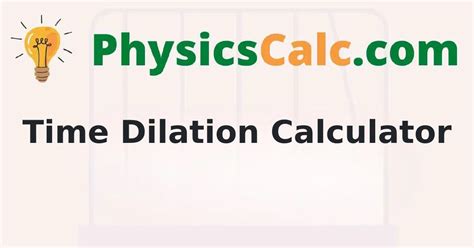 time dilation calculator|calculate time dilation calculator.